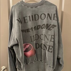 Welldone we11done sweatshirt